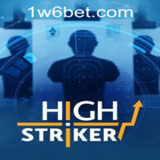 Exciting World of HighStriker and the Thrill of W6bet PH Login